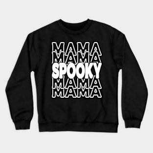 Halloween Spooky Typography White Mama Crewneck Sweatshirt